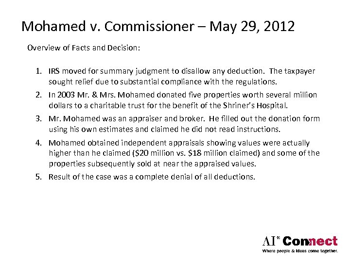Mohamed v. Commissioner – May 29, 2012 Overview of Facts and Decision: 1. IRS