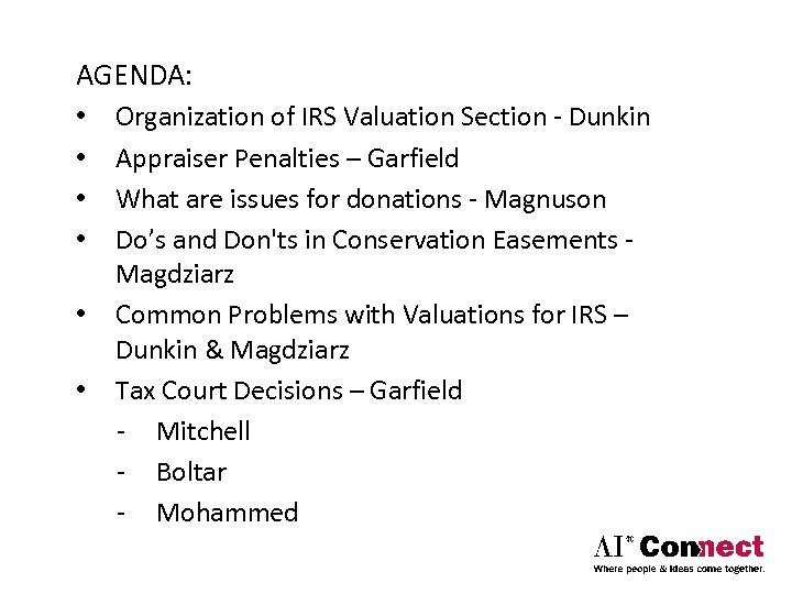 AGENDA: • • • Organization of IRS Valuation Section ‐ Dunkin Appraiser Penalties –