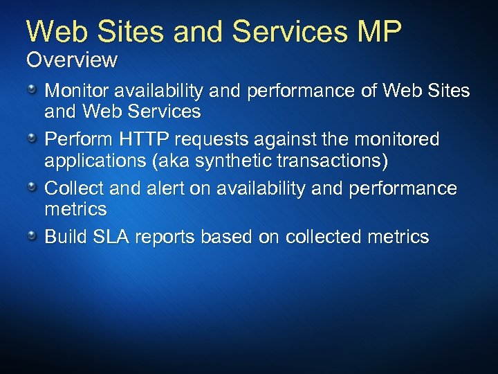 Web Sites and Services MP Overview Monitor availability and performance of Web Sites and