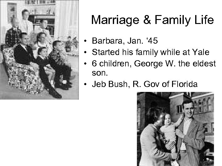 Marriage & Family Life • Barbara, Jan. ‘ 45 • Started his family while