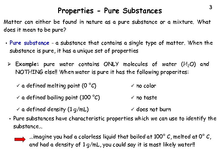 Properties - Pure Substances 3 Matter can either be found in nature as a