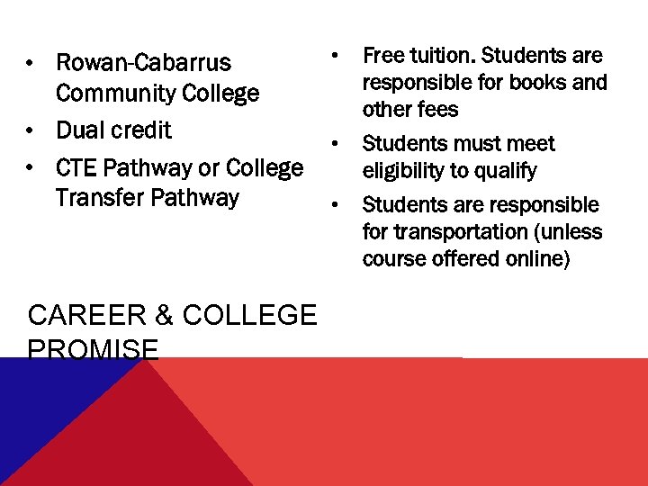  • Rowan-Cabarrus Community College • Dual credit • CTE Pathway or College Transfer