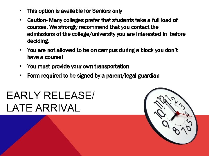  • This option is available for Seniors only • Caution- Many colleges prefer