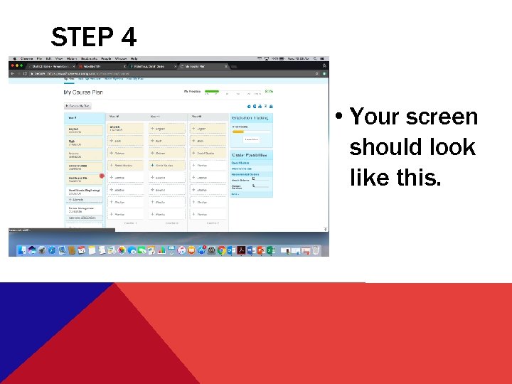STEP 4 • Your screen should look like this. 