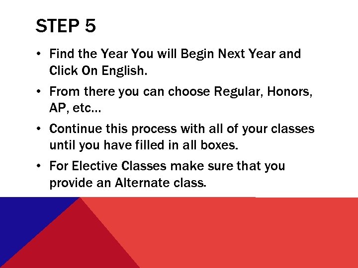 STEP 5 • Find the Year You will Begin Next Year and Click On