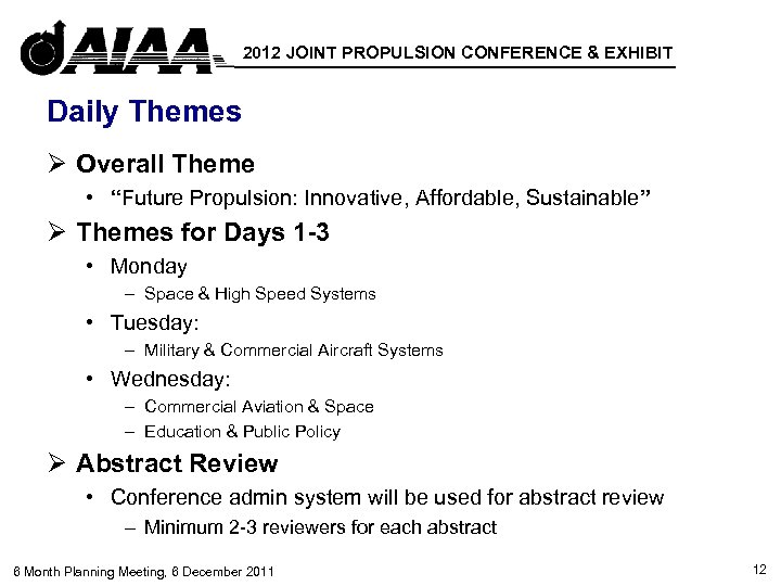 2012 JOINT PROPULSION CONFERENCE & EXHIBIT Daily Themes Ø Overall Theme • “Future Propulsion: