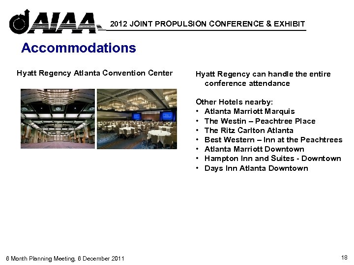 2012 JOINT PROPULSION CONFERENCE & EXHIBIT Accommodations Hyatt Regency Atlanta Convention Center Hyatt Regency