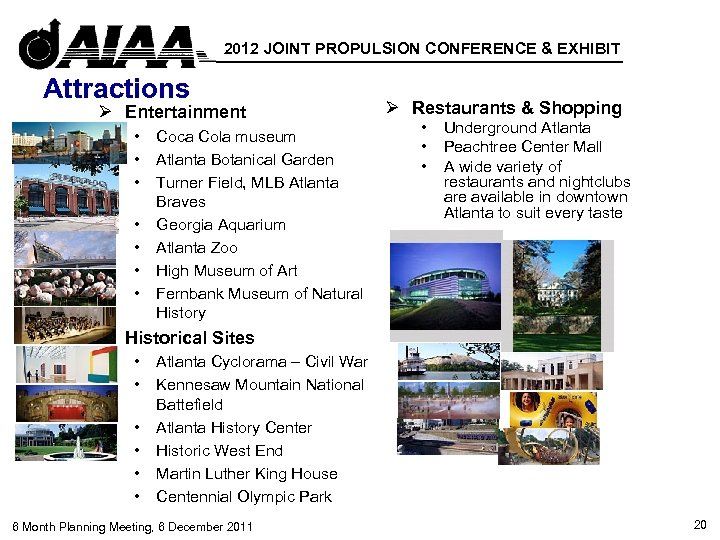 2012 JOINT PROPULSION CONFERENCE & EXHIBIT Attractions Ø Entertainment • • Coca Cola museum
