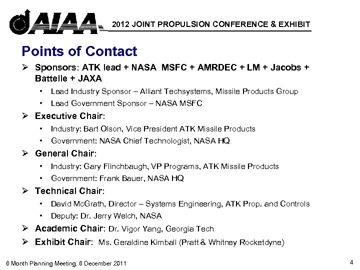 2012 JOINT PROPULSION CONFERENCE & EXHIBIT Points of Contact Ø Sponsors: ATK lead +