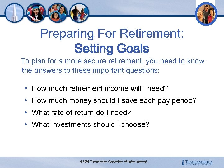 Preparing For Retirement: Setting Goals To plan for a more secure retirement, you need