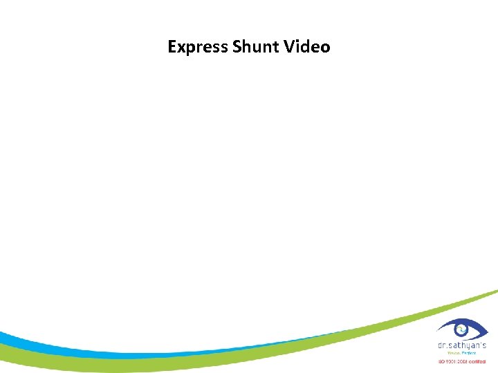 Express Shunt Video 