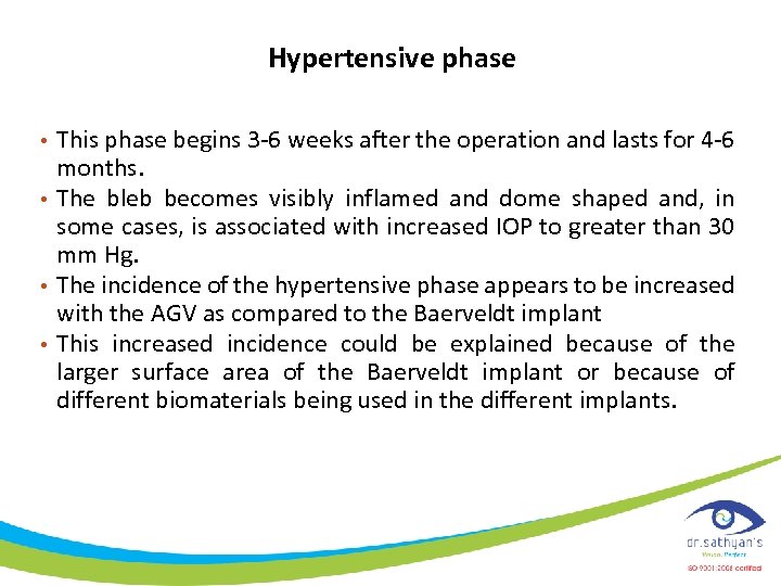 Hypertensive phase • This phase begins 3 -6 weeks after the operation and lasts
