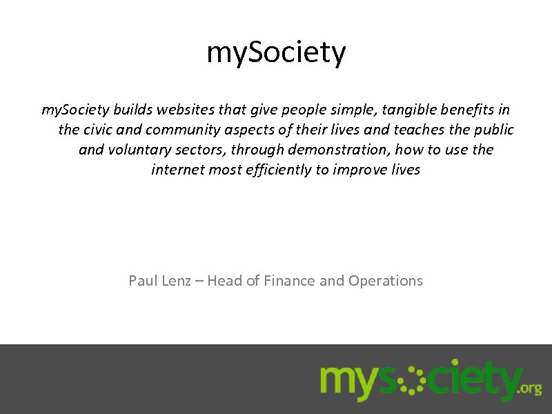 my. Society builds websites that give people simple, tangible benefits in the civic and