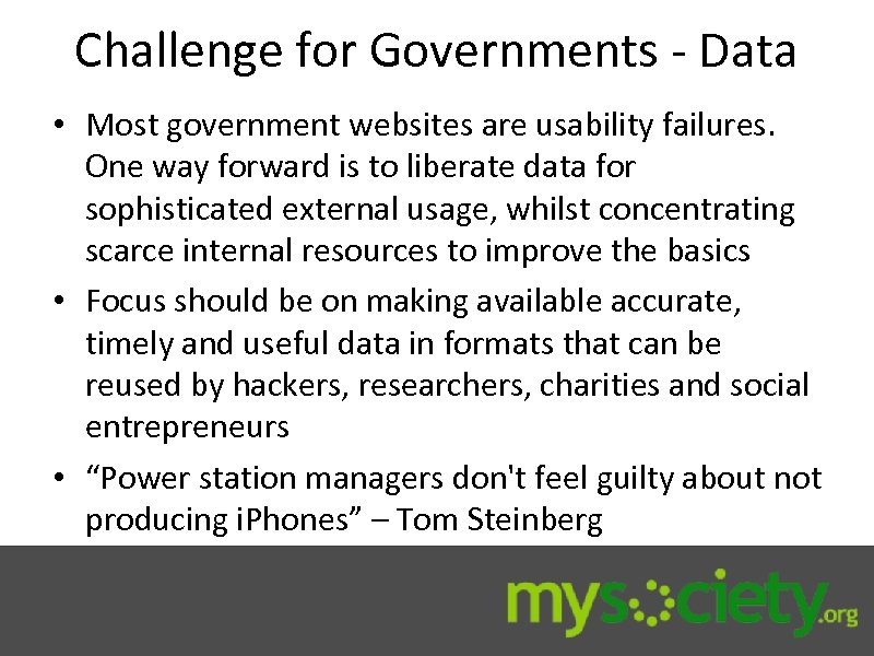 Challenge for Governments - Data • Most government websites are usability failures. One way