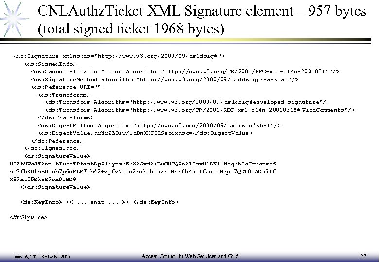 CNLAuthz. Ticket XML Signature element – 957 bytes (total signed ticket 1968 bytes) <ds: