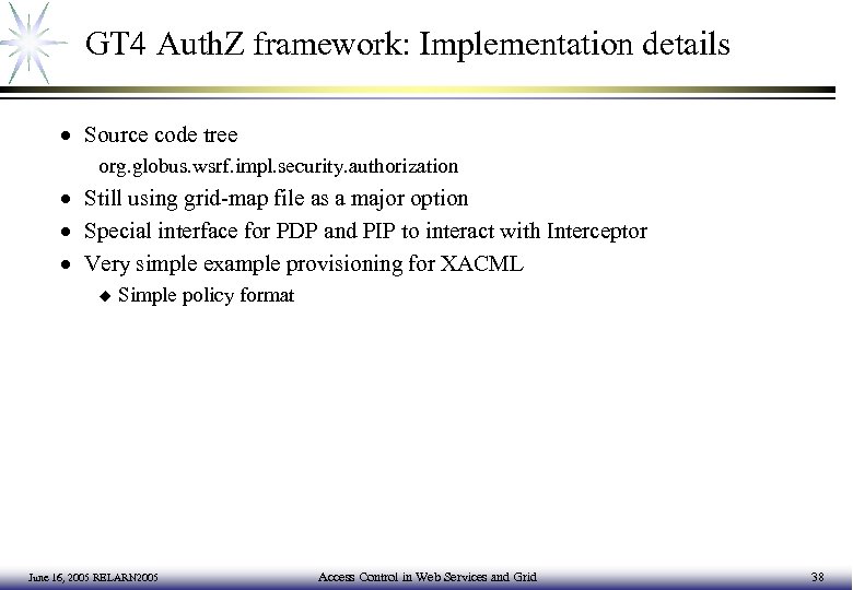 GT 4 Auth. Z framework: Implementation details · Source code tree org. globus. wsrf.
