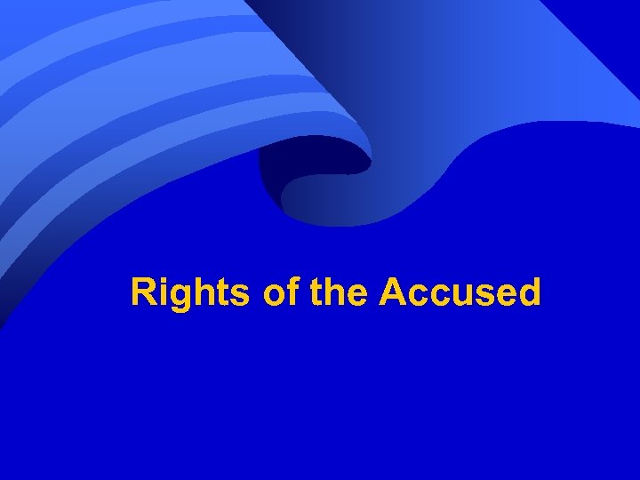 Rights of the Accused 