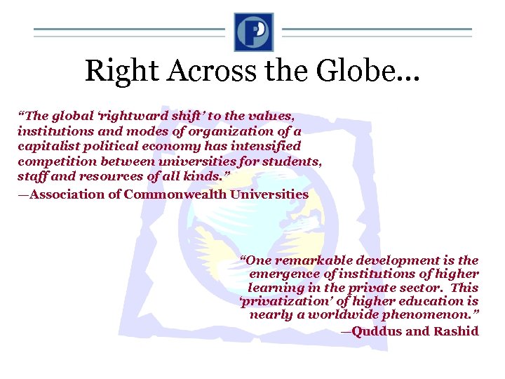 Right Across the Globe… “The global ‘rightward shift’ to the values, institutions and modes