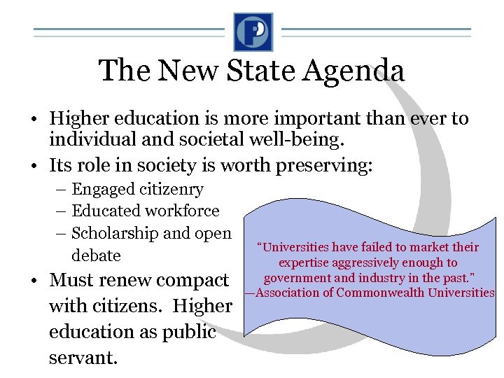 The New State Agenda • Higher education is more important than ever to individual
