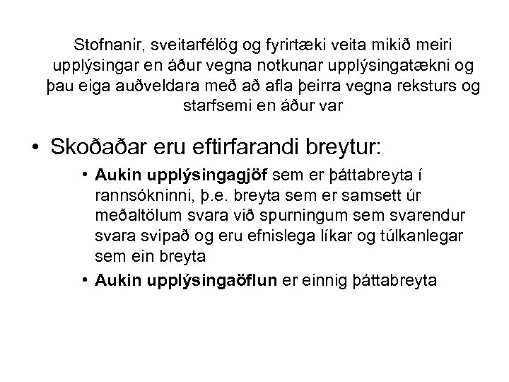 Stofnanir, sveitarfélög og fyrirtæki veita mikið meiri upplýsingar en áður vegna notkunar upplýsingatækni og