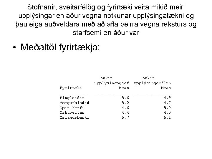 Stofnanir, sveitarfélög og fyrirtæki veita mikið meiri upplýsingar en áður vegna notkunar upplýsingatækni og