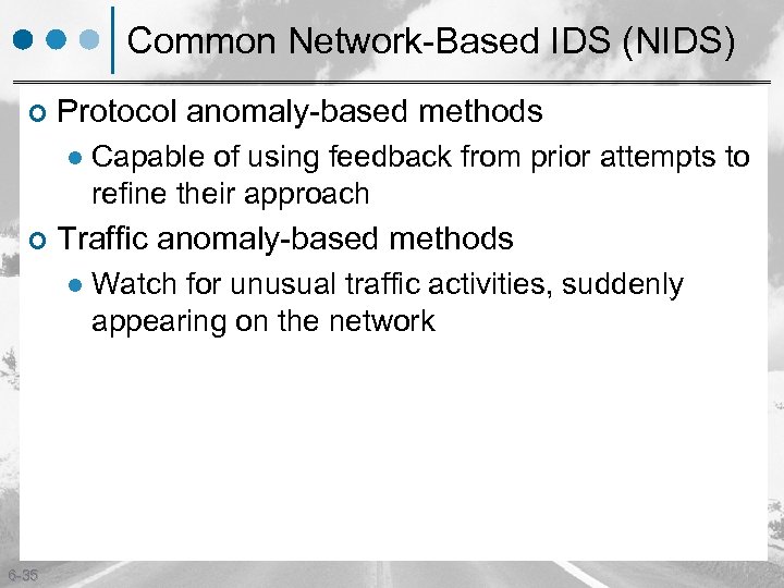 Common Network-Based IDS (NIDS) ¢ Protocol anomaly-based methods l ¢ Traffic anomaly-based methods l