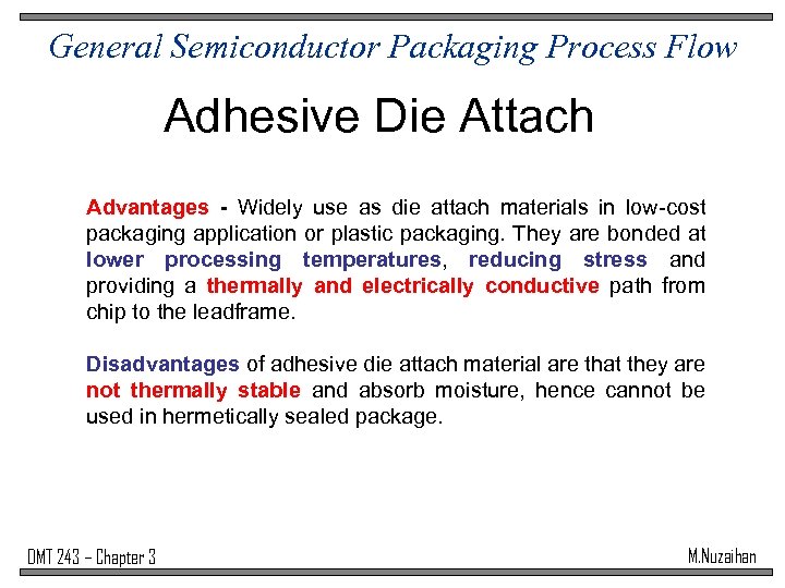 General Semiconductor Packaging Process Flow Adhesive Die Attach Advantages - Widely use as die