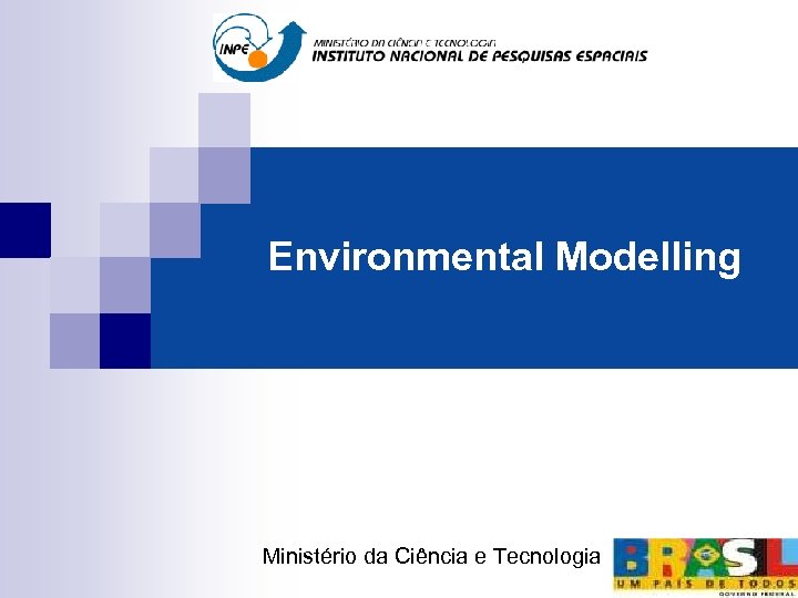 Environmental Modelling Ministério da Ciência e Tecnologia 