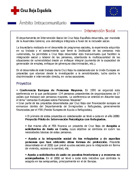  Ámbito Intracomunitario Intervención Social El departamento de Intervención Social de Cruz Roja Española