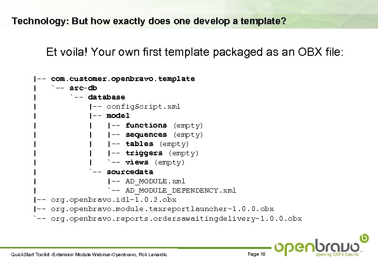 Technology: But how exactly does one develop a template? Et voila! Your own first