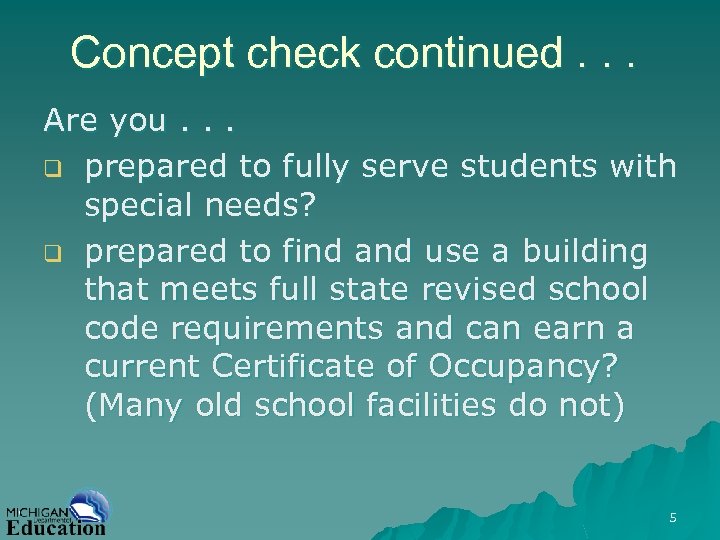 Concept check continued. . . Are you. . . q prepared to fully serve