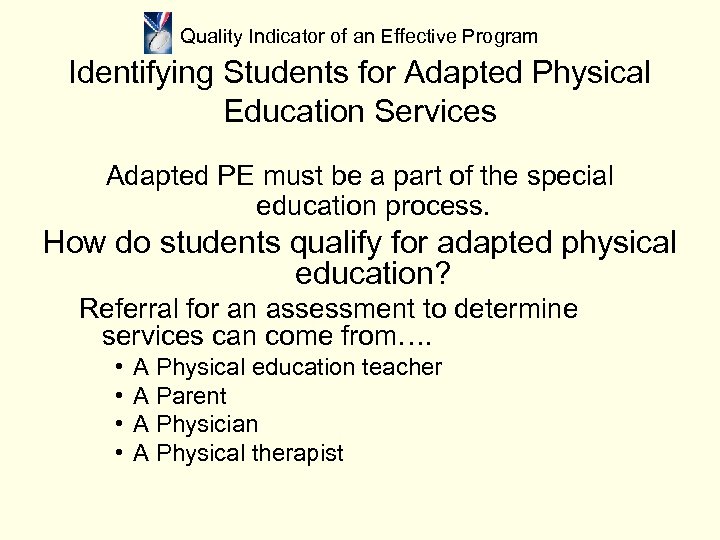 Quality Indicator of an Effective Program Identifying Students for Adapted Physical Education Services Adapted