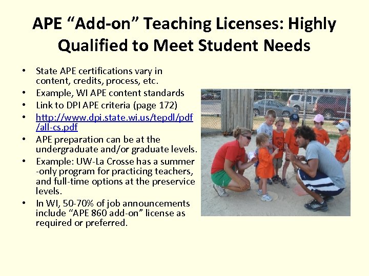 APE “Add-on” Teaching Licenses: Highly Qualified to Meet Student Needs • State APE certifications