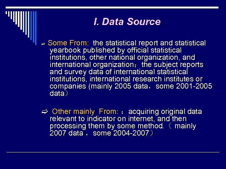 I. Data Source Some From: the statistical report and statistical yearbook published by official