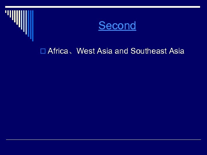 Second o Africa、West Asia and Southeast Asia 