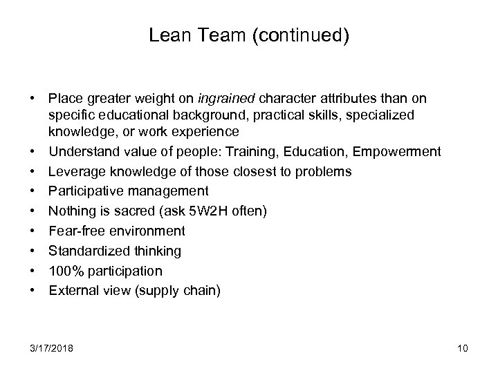 Lean Team (continued) • Place greater weight on ingrained character attributes than on specific