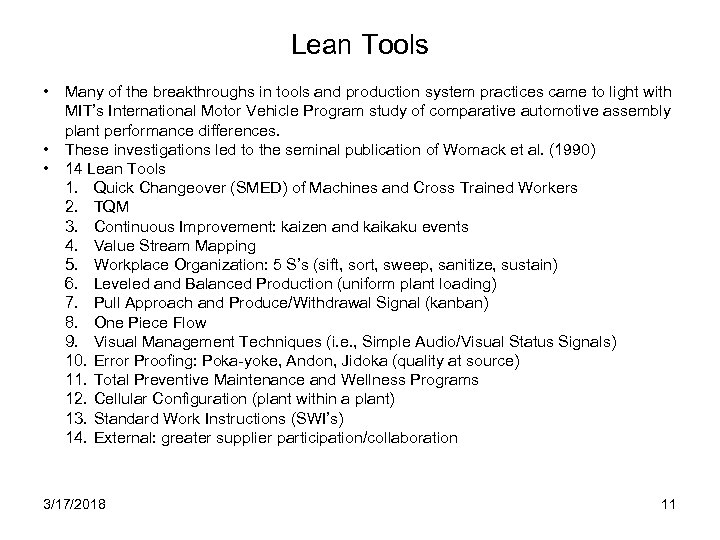 Lean Tools • Many of the breakthroughs in tools and production system practices came