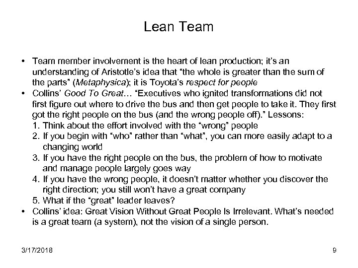 Lean Team • Team member involvement is the heart of lean production; it’s an
