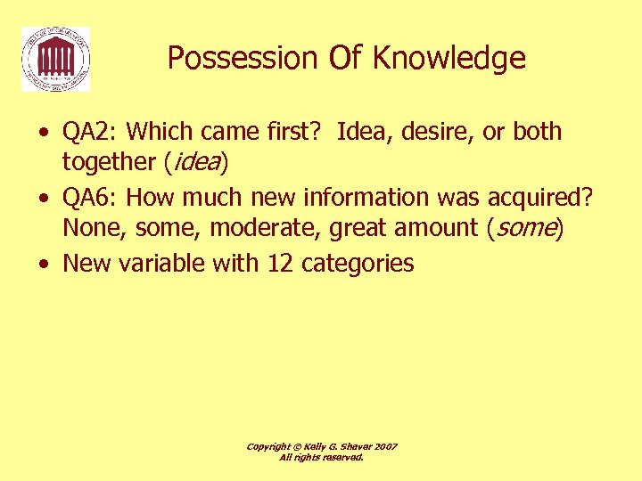 Possession Of Knowledge • QA 2: Which came first? Idea, desire, or both together