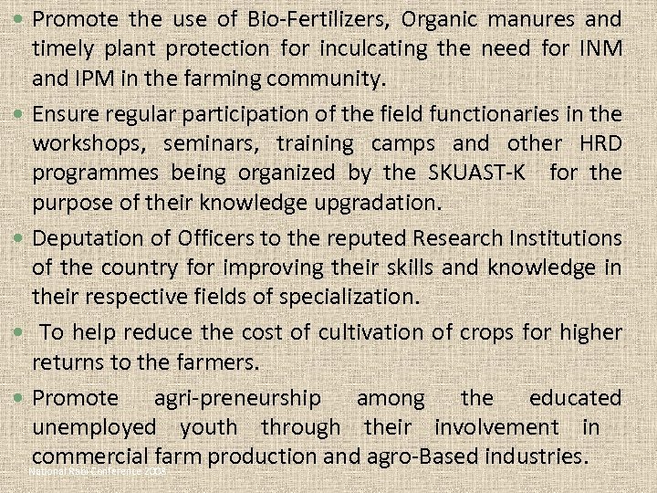  Promote the use of Bio-Fertilizers, Organic manures and timely plant protection for inculcating