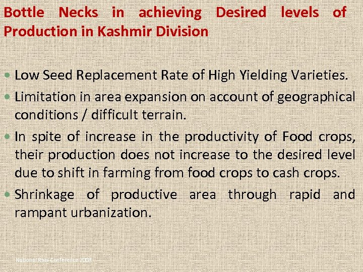 Bottle Necks in achieving Desired levels of Production in Kashmir Division Low Seed Replacement