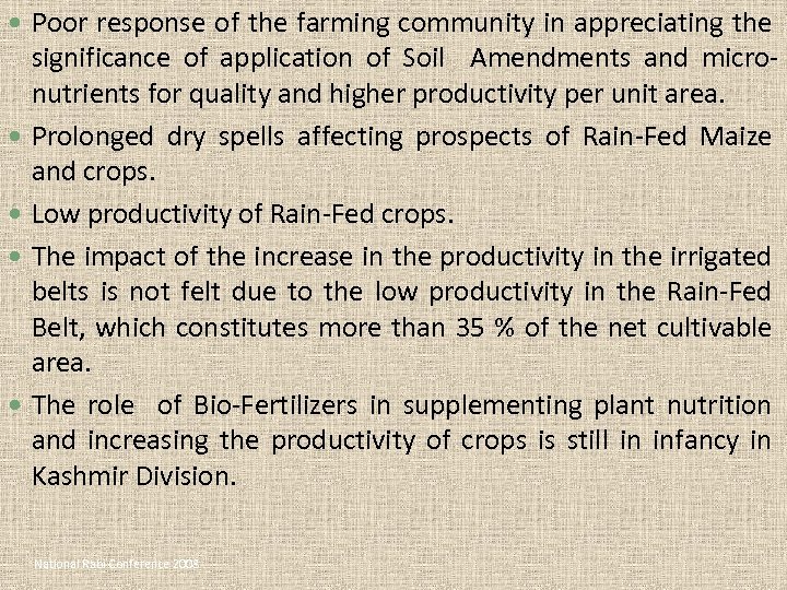  Poor response of the farming community in appreciating the significance of application of