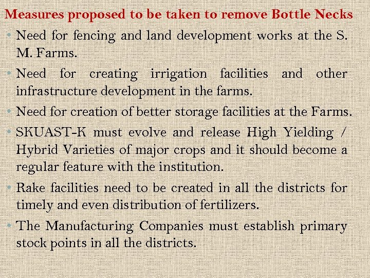 Measures proposed to be taken to remove Bottle Necks • Need for fencing and