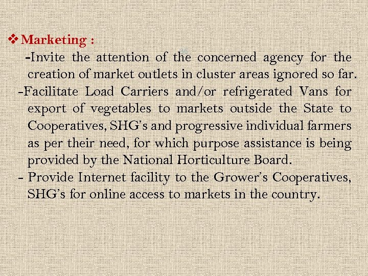 v Marketing : 36 -Invite the attention of the concerned agency for the creation