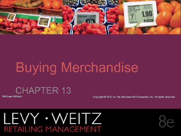 CHAPTER 2 13 1 Buying Merchandise CHAPTER 13 Mc. Graw-Hill/Irwin Retailing Management 8 e