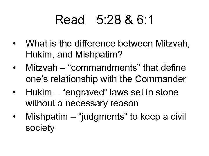 Read 5: 28 & 6: 1 • • What is the difference between Mitzvah,