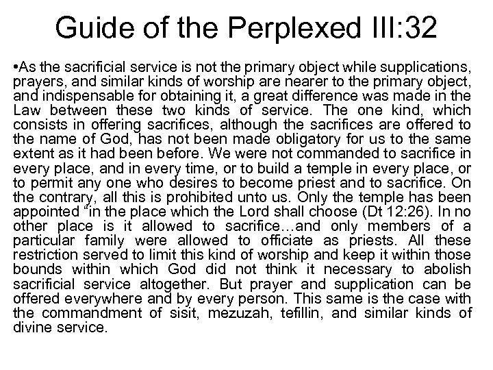 Guide of the Perplexed III: 32 • As the sacrificial service is not the