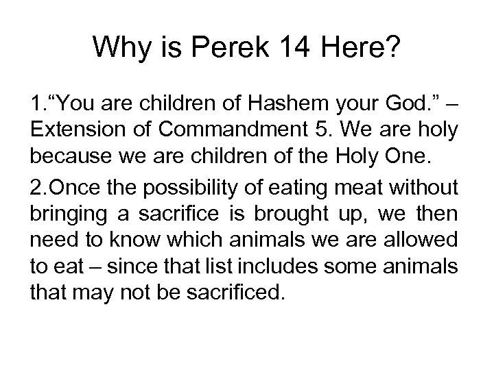 Why is Perek 14 Here? 1. “You are children of Hashem your God. ”