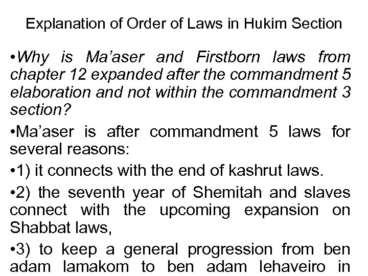 Explanation of Order of Laws in Hukim Section • Why is Ma’aser and Firstborn