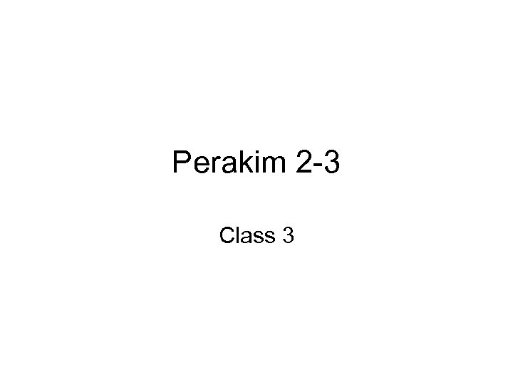 Perakim 2 -3 Class 3 